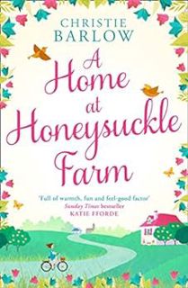 Get [KINDLE PDF EBOOK EPUB] A Home at Honeysuckle Farm: A gorgeous and heartwarming summer read by C