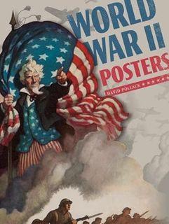 [Read] [KINDLE PDF EBOOK EPUB] World War II Posters by  David Pollack 🖋️