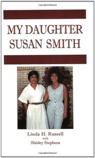 [READ] [EPUB KINDLE PDF EBOOK] My Daughter Susan Smith by  Linda H. Russell &  Shirley Stephens 💖