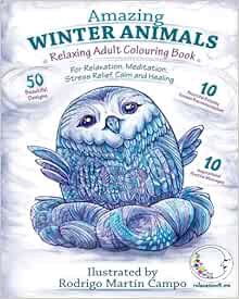 [Get] EPUB KINDLE PDF EBOOK RELAXING Adult Colouring Book: AMAZING WINTER ANIMALS - For RELAXATION,
