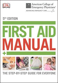 GET [EPUB KINDLE PDF EBOOK] ACEP First Aid Manual 5th Edition: The Step-by-Step Guide for Everyone (