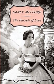 ACCESS [EPUB KINDLE PDF EBOOK] The Pursuit of Love by  Nancy Mitford 💓