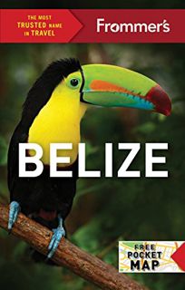 [Get] EBOOK EPUB KINDLE PDF Frommer's Belize (Complete Guides) by  Ali Wunderman 📘