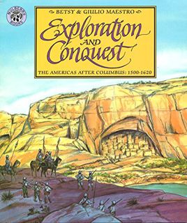VIEW [KINDLE PDF EBOOK EPUB] Exploration and Conquest: The Americas After Columbus: 1500-1620 (Ameri