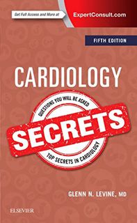 GET [EBOOK EPUB KINDLE PDF] Cardiology Secrets by  Glenn N. Levine MD  FACC  FAHA 📔