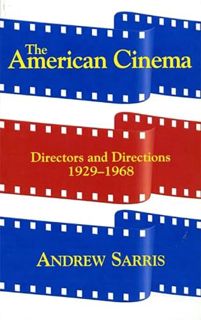 Access EPUB KINDLE PDF EBOOK The American Cinema by  Andrew Sarris 💑