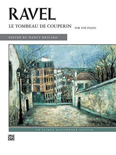 Access [EBOOK EPUB KINDLE PDF] Le Tombeau de Couperin: Advanced Piano Collection (Alfred Masterwork