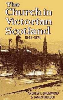 [Read] PDF EBOOK EPUB KINDLE The Church in Victorian Scotland 1843-1874 by  Andrew L. Drummond &  Ja