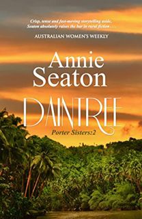 [READ] EPUB KINDLE PDF EBOOK Daintree (Porter Sisters Book 2) by  Annie Seaton 💏
