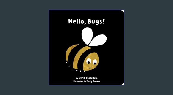 READ [E-book] Hello, Bugs!     Board book – September 7, 2010