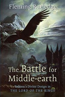 [Read] PDF EBOOK EPUB KINDLE The Battle for Middle-earth: Tolkien's Divine Design in The Lord of the