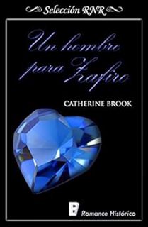 Read [EBOOK EPUB KINDLE PDF] Un hombre para Zafiro (Joyas de la nobleza 3) (Spanish Edition) by Cath