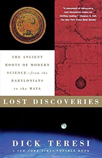 Get EPUB KINDLE PDF EBOOK Lost Discoveries: The Ancient Roots of Modern Science--from the Babylonian