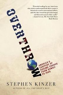 MOBI Overthrow: America's Century of Regime Change from Hawaii to Iraq BY Stephen Kinzer (Author)