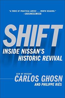 [View] EBOOK EPUB KINDLE PDF Shift: Inside Nissan's Historic Revival by  Carlos Ghosn 📦