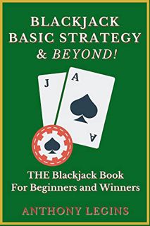 [VIEW] [EBOOK EPUB KINDLE PDF] Blackjack Basic Strategy & Beyond: THE Blackjack Book For Beginners a