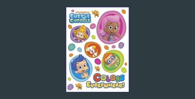 READ [E-book] Colors Everywhere! (Bubble Guppies) (Board Book)     Board book – Picture Book, July