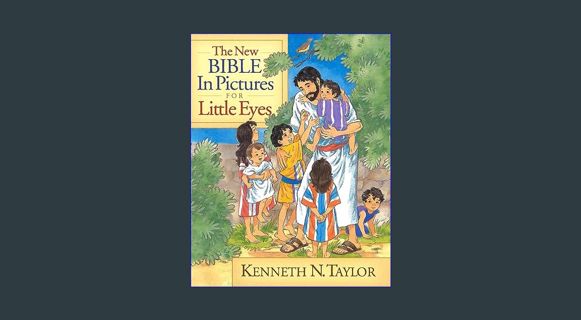 DOWNLOAD NOW The New Bible in Pictures for Little Eyes     Hardcover – September 1, 2002