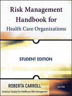 [ACCESS] [KINDLE PDF EBOOK EPUB] Risk Management Handbook for Health Care Organizations by  American
