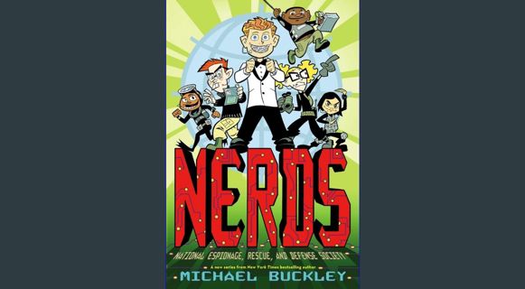 DOWNLOAD NOW NERDS: National Espionage, Rescue, and Defense Society (Book One)     Paperback – Augu
