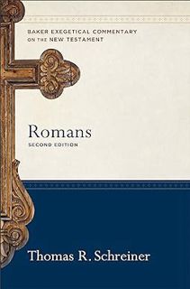 PDF Romans (Baker Exegetical Commentary on the New Testament): (A Paragraph-by-Paragraph Exegetical