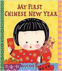 [Read] [EPUB KINDLE PDF EBOOK] My First Chinese New Year by Karen Katz 🧡