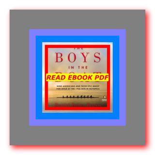 READDOWNLOAD@^ The Boys in the Boat Nine Americans and Their Epic Quest for Gold at the 1936 Berlin