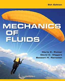 [Access] EBOOK EPUB KINDLE PDF Mechanics of Fluids by  Merle C. Potter,David C. Wiggert,Bassem H. Ra