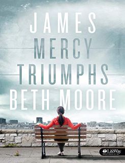 READ EPUB KINDLE PDF EBOOK James: Mercy Triumphs - Bible Study Book by  Beth Moore 📝