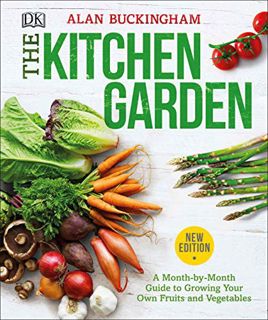 [Get] EBOOK EPUB KINDLE PDF The Kitchen Garden: A Month by Month Guide to Growing Your Own Fruits an