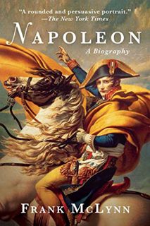 ACCESS KINDLE PDF EBOOK EPUB Napoleon: A Biography by  Frank McLynn 📤