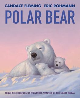 [Get] [EBOOK EPUB KINDLE PDF] Polar Bear by  Candace Fleming &  Eric Rohmann 💑