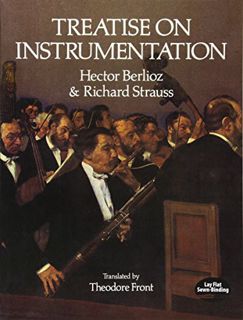 GET EPUB KINDLE PDF EBOOK Treatise on Instrumentation (Dover Books On Music: Analysis) by  Hector Be