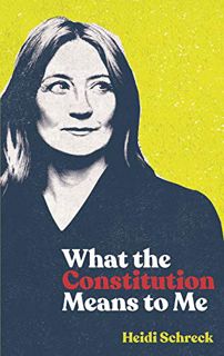 Read [EBOOK EPUB KINDLE PDF] What the Constitution Means to Me (TCG Edition) by  Heidi Schreck 📫
