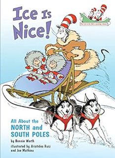 Read EPUB KINDLE PDF EBOOK Ice Is Nice!: All About the North and South Poles (Cat in the Hat's Learn