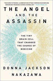 ACCESS EPUB KINDLE PDF EBOOK The Angel and the Assassin: The Tiny Brain Cell That Changed the Course