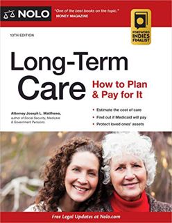 [Read] KINDLE PDF EBOOK EPUB Long-Term Care: How to Plan & Pay for It by  Joseph Matthews Attorney ✔