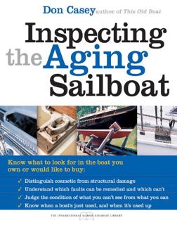 [View] KINDLE PDF EBOOK EPUB Inspecting the Aging Sailboat (The International Marine Sailboat Librar
