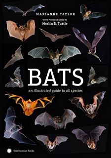 VIEW EBOOK EPUB KINDLE PDF Bats: An Illustrated Guide to All Species by  Marianne Taylor &  Merlin T