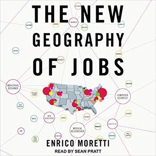 GET [KINDLE PDF EBOOK EPUB] The New Geography of Jobs by  Enrico Moretti,Sean Pratt,Tantor Audio 🧡