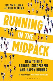 GET [EPUB KINDLE PDF EBOOK] Running in the Midpack: How to be a Strong, Successful and Happy Runner