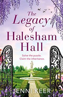 [Access] PDF EBOOK EPUB KINDLE The Legacy of Halesham Hall: A captivating dual-time novel with an in