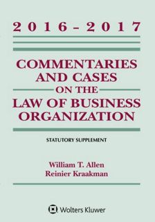 [ACCESS] [EBOOK EPUB KINDLE PDF] Commentaries and Cases on the Law of Business Organizations: 2016-2