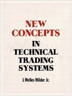 Read [EBOOK EPUB KINDLE PDF] New Concepts in Technical Trading Systems by  J. Welles Wilder 📥