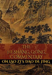 GET [EBOOK EPUB KINDLE PDF] The Heshang Gong Commentary on Lao Zi's Dao De Jing (2nd edition) by  He