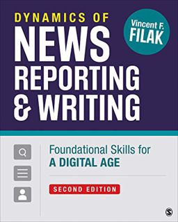 [Get] PDF EBOOK EPUB KINDLE Dynamics of News Reporting and Writing: Foundational Skills for a Digita