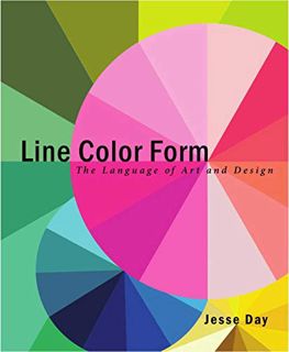 View [EBOOK EPUB KINDLE PDF] Line Color Form: The Language of Art and Design by  Jesse Day 💏