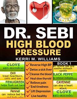 [Read] [KINDLE PDF EBOOK EPUB] DR. SEBI: The Step by Step Guide to Detox and Rejuvenate Naturally |