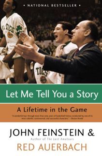 [Access] PDF EBOOK EPUB KINDLE Let Me Tell You a Story: A Lifetime in the Game by  Red Auerbach &  J