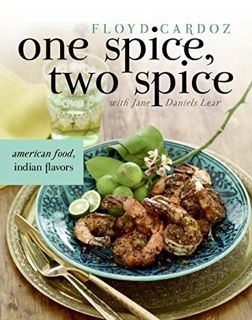 [Get] [KINDLE PDF EBOOK EPUB] One Spice, Two Spice: American Food, Indian Flavors by  Floyd Cardoz &